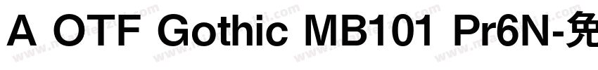 A OTF Gothic MB101 Pr6N字体转换